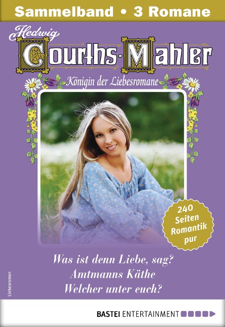Hedwig Courths-Mahler Collection 11 - Sammelband - Hedwig Courths-Mahler