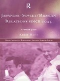 Cover-Bild zum Titel 'Japanese-Soviet/Russian Relations since 1945' von 'Kimie Hara'