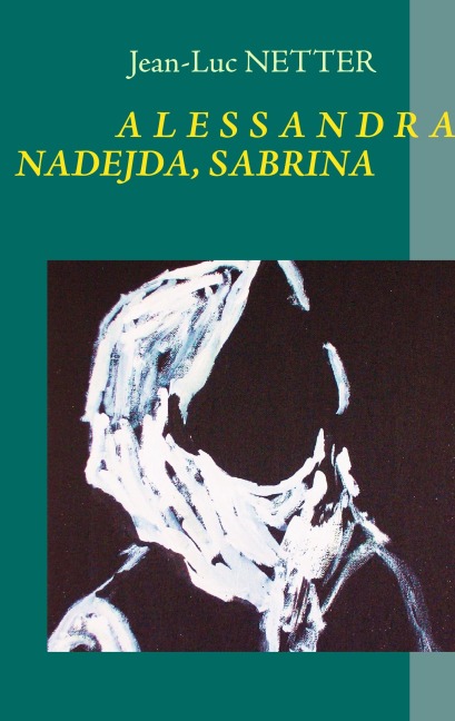 ALESSANDRA, NADEJDA, SABRINA - Jean-Luc Netter