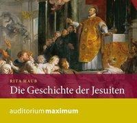 Die Geschichte der Jesuiten (Ungekürzt) - Rita Haub