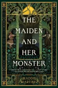 Cover-Bild zum Titel 'The Maiden and Her Monster' von 'Maddie Martinez'