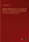 Statistica della Toscana, di Lucca, degli Stati Pontifici e Lombardo-Veneti e specialmente delle loro relazioni commerciali - Giovanni Bowring