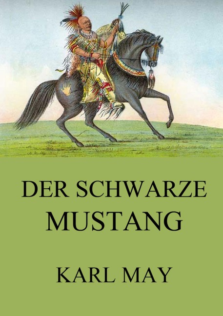 Der schwarze Mustang - Karl May