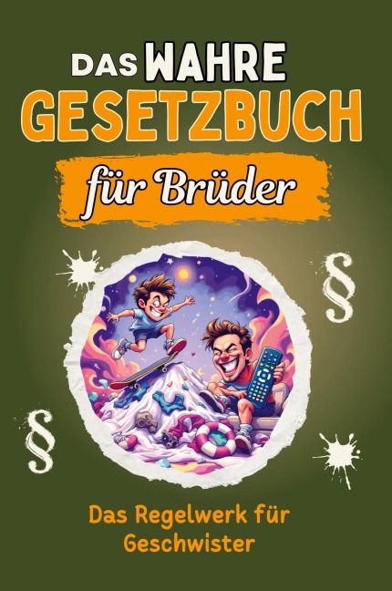 Das wahre Gesetzbuch für Brüder - Sarah Schäfer