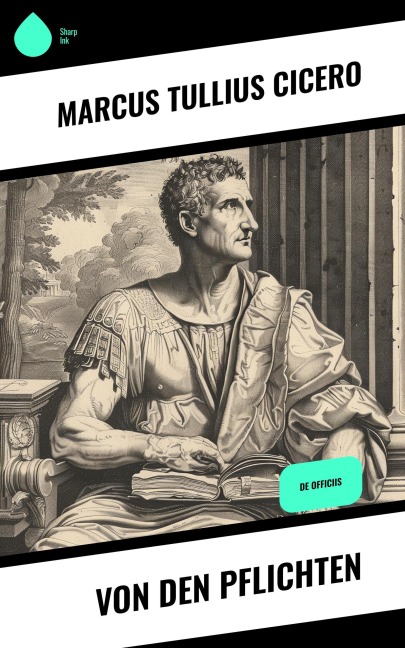 Von den Pflichten - Marcus Tullius Cicero