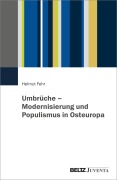 Cover-Bild zum Titel 'Umbrüche - Modernisierung und Populismus in Osteuropa' von 'Helmut Fehr'