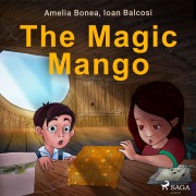 Cover-Bild zum Titel 'The Magic Mango' von 'Ioan Balcosi, Amelia Bonea'