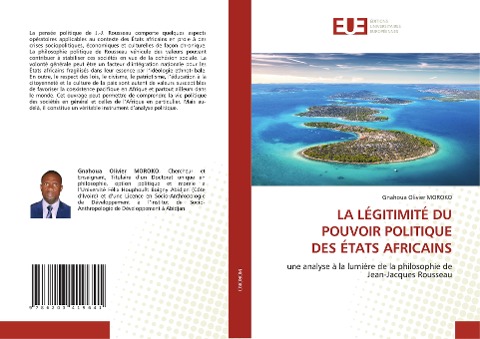 LA LÉGITIMITÉ DU POUVOIR POLITIQUE DES ÉTATS AFRICAINS - Gnahoua Olivier Moroko