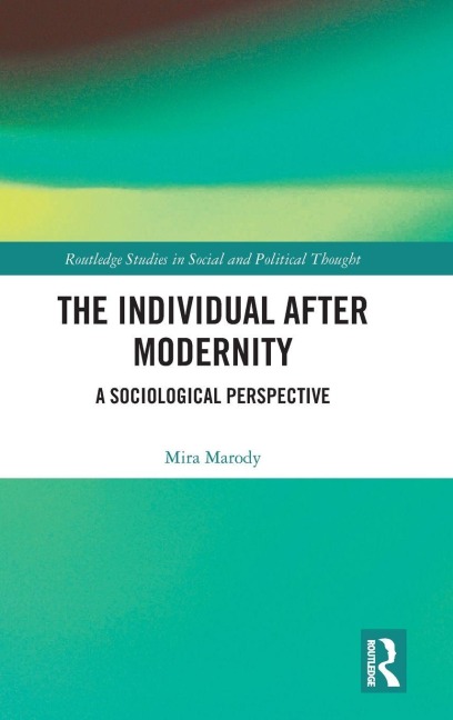 The Individual After Modernity - Mira Marody