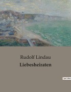 Cover-Bild zum Titel 'Liebesheiraten' von 'Rudolf Lindau'