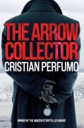 The Arrow Collector (Laura Badia, forensic detective in Patagonia, #2) - Cristian Perfumo