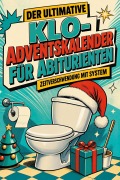Cover-Bild zum Titel 'Der ultimative Klo-Adventskalender für Abiturienten' von 'Sophia Bauer'