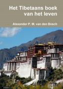 Cover-Bild zum Titel 'Het Tibetaans boek van het leven' von 'Alexander P. M. van den Bosch'