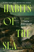 Cover-Bild zum Titel 'Habits of the Sea' von 'Shea Ernshaw'