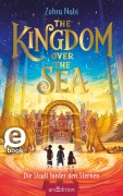 Cover-Bild zum Titel 'The Kingdom over the Sea  - Die Stadt hinter den Sternen (The Kingdom over the Sea 2)' von 'Zohra Nabi'