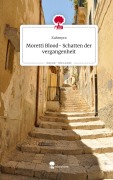 Moretti Blood- Schatten der vergangenheit. Life is a Story - story.one - Xahmyra