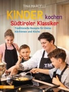 Cover-Bild zum Titel 'Kinder kochen Südtiroler Klassiker' von 'Tina Marcelli'
