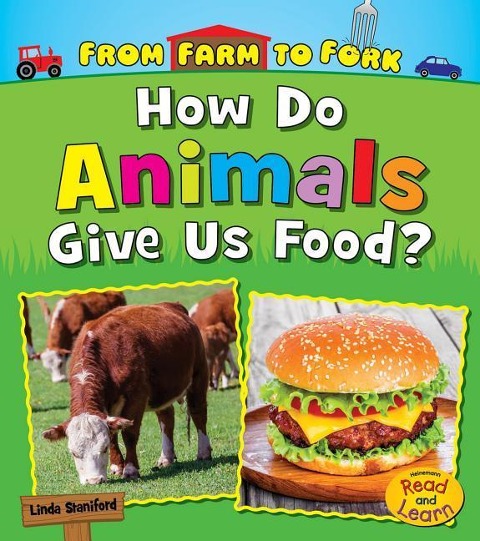 How Do Animals Give Us Food? - Linda Staniford