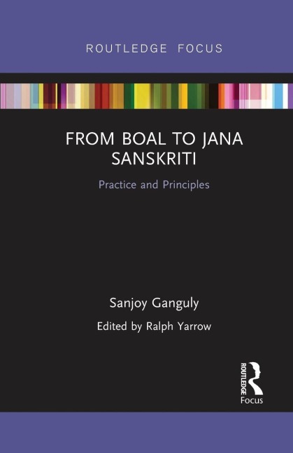 From Boal to Jana Sanskriti - Sanjoy Ganguly