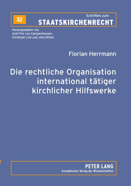 Die rechtliche Organisation international tätiger kirchlicher Hilfswerke - Florian Herrmann