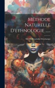 Cover-Bild zum Titel 'Méthode Naturelle D'ethnologie ......' von 'Michel Hyacinthe Deschamps'