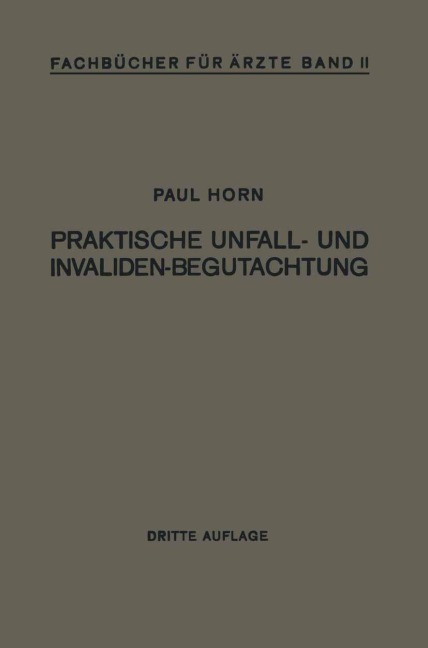Praktische Unfall- und Invalidenbegutachtung - Paul Horn