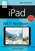 Cover-Bild zum Titel 'iPad iOS 11 Handbuch' von 'Anton Ochsenkühn'