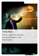 Cover-Bild zum Titel 'Private Equity Investments. Fondsperformance und Benchmarks' von 'Thomas Börger'