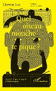 Cover-Bild zum Titel 'Quel oiseau-mouche te pique ?' von 'Hervez-Luc'