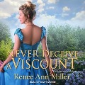 Never Deceive a Viscount - Renee Ann Miller