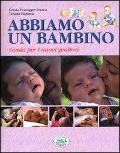 Cover-Bild zum Titel 'Abbiamo un bambino. Guida per i nuovi genitori' von 'Grazia Honegger Fresco, Tiziana Valpiana'