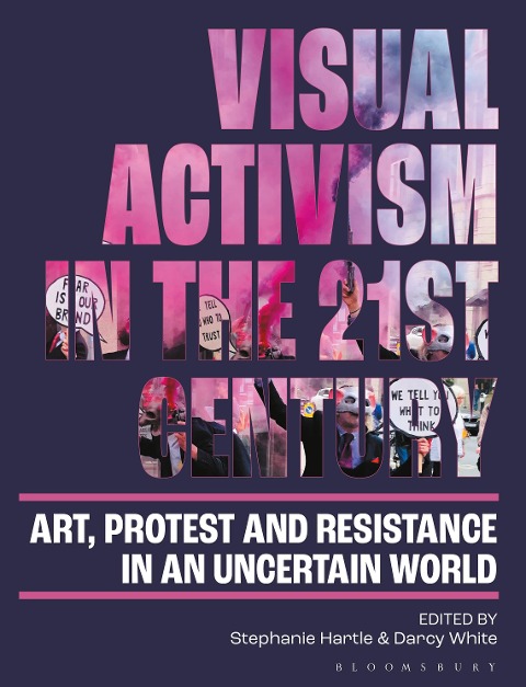 Visual Activism in the 21st Century - 