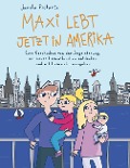 Cover-Bild zum Titel 'Maxi lebt jetzt in Amerika' von 'Janika Pickartz'