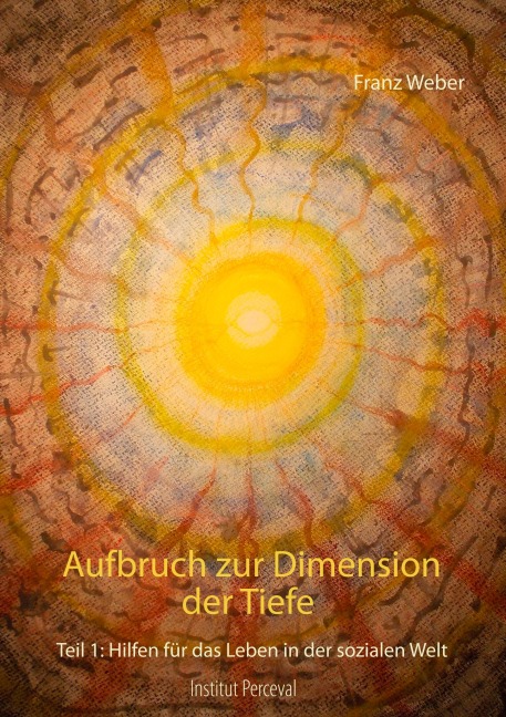 Aufbruch zur Dimension der Tiefe - Franz Weber