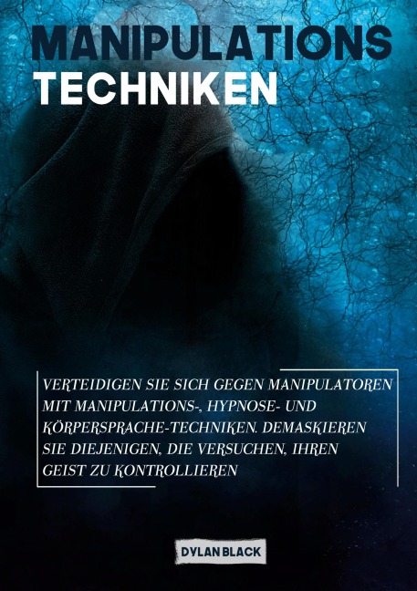 Manipulations Techniken - Dylan Black