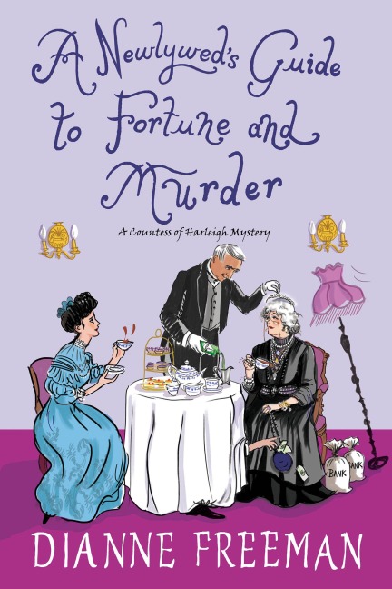 A Newlywed's Guide to Fortune and Murder - Dianne Freeman