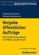 Cover-Bild zum Titel 'Vergabe öffentlicher Aufträge' von 'Dieter B. Schütte, Michael Horstkotte, Mathias Schubert, Jörg Wiedemann'