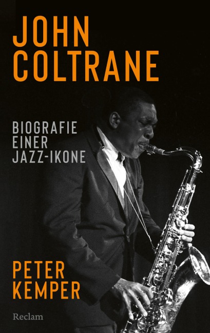 John Coltrane. Biografie einer Jazz-Ikone - Peter Kemper