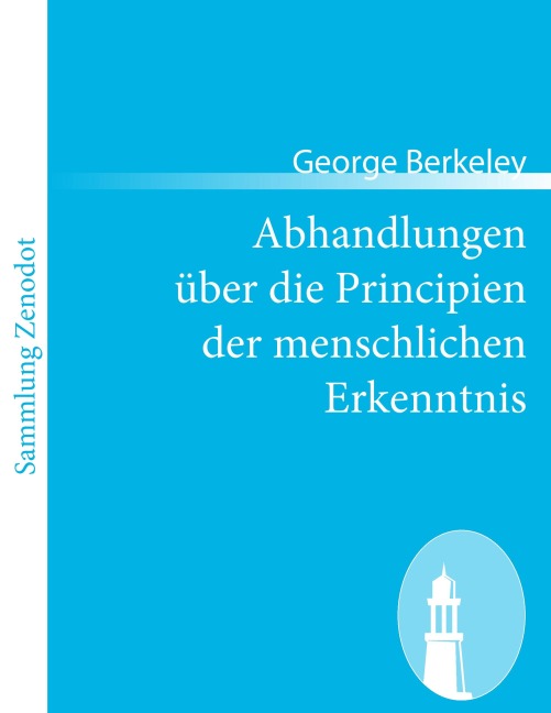 Abhandlungen über die Principien der menschlichen Erkenntnis - George Berkeley
