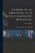 Cover-Bild zum Titel 'Journal of an Exploring Tour Beyond the Rocky Mountains: Under the Direction of the A.B.C.F.M' von 'Samuel Parker'