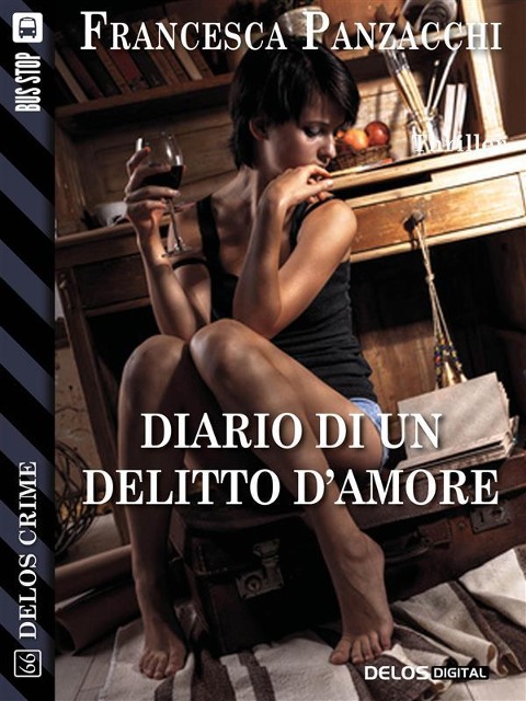 Diario di un delitto d'amore - Francesca Panzacchi