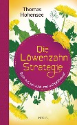 Die Löwenzahn-Strategie - Thomas Hohensee