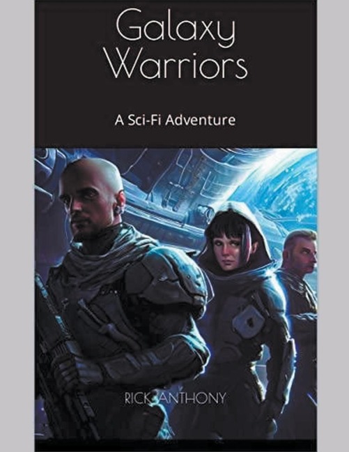 Galaxy Warriors - Rick Anthony