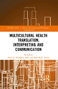 Multicultural Health Translation, Interpreting and Communication - 