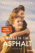 Cover-Bild zum Titel 'Rosen im Asphalt' von 'Felicitas Fuchs'