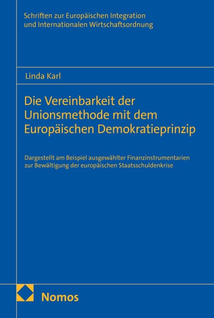 Die Vereinbarkeit der Unionsmethode mit dem Europäischen Demokratieprinzip - Karl