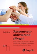 Cover-Bild zum Titel 'Ressourcenaktivierend pflegen' von 'Daniel Oster'