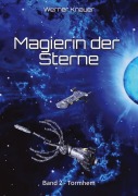 Cover-Bild zum Titel 'Magierin der Sterne - Band 2' von 'Werner Knauer'
