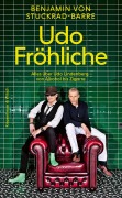 Cover-Bild zum Titel 'Udo Fröhliche' von 'Benjamin von Stuckrad-Barre'