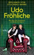 Cover-Bild zum Titel 'Udo Fröhliche' von 'Benjamin von Stuckrad-Barre'